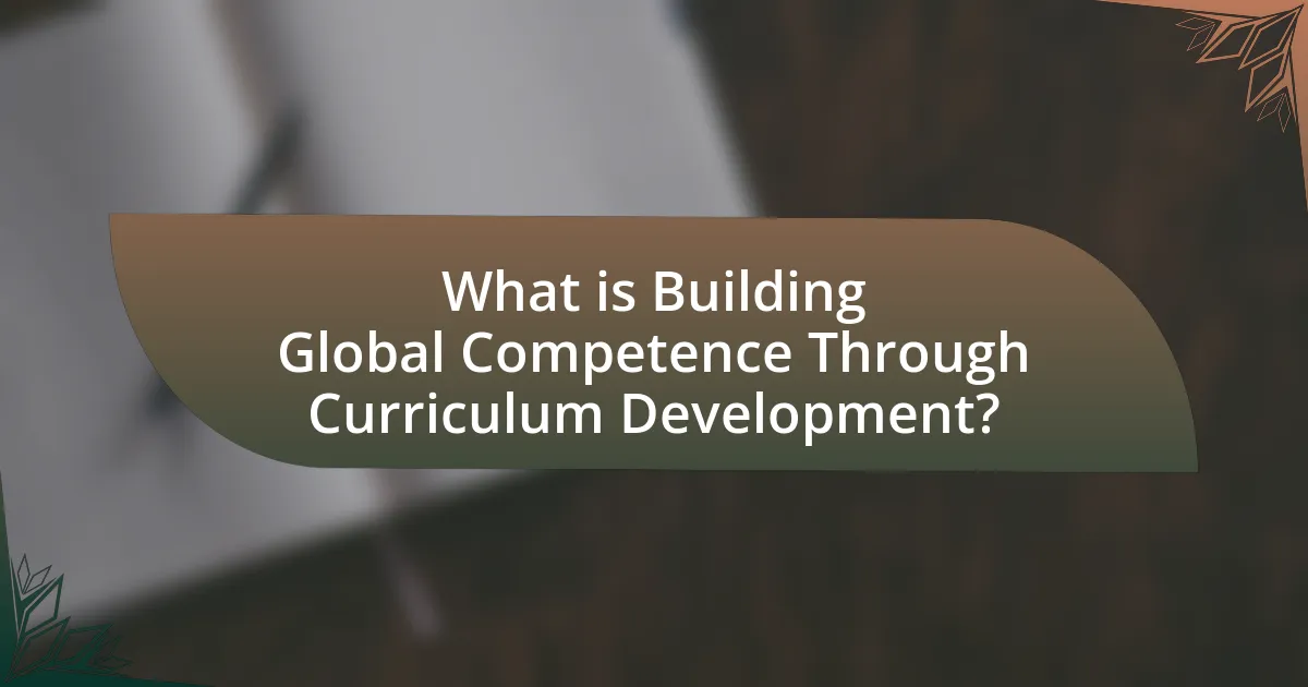 What is Building Global Competence Through Curriculum Development?