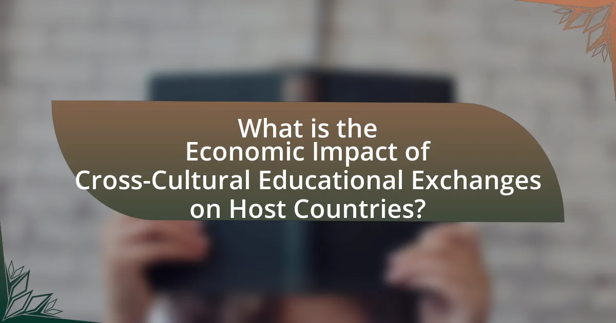 What is the Economic Impact of Cross-Cultural Educational Exchanges on Host Countries?